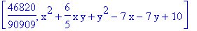 [46820/90909, x^2+6/5*x*y+y^2-7*x-7*y+10]